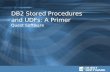 DB2 Stored Procedures and UDFs: A Primer Quest Software.