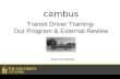 Cambus Transit Driver Training- Our Program & External Review Brian McClatchey.