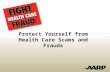 Protect Yourself from Health Care Scams and Frauds.