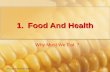 SA1_01 Food And Health 1 1.Food And Health Why Must We Eat ？