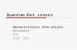 Quantum-Dot Lasers Nanoelectronics term project R91543013 徐維良 指導教授 : 劉致為.