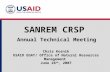 SANREM CRSP Annual Technical Meeting Chris Kosnik USAID EGAT/ Office of Natural Resources Management June 26 th, 2007.