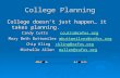 College Planning College doesn’t just happen… it takes planning. Cindy Cutts ccutts@rafos.org ccutts@rafos.org Mary Beth Buttweiler mbuttweilver@rafos.org.