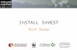 InSTALL InVEST Rich Sharp. InVEST Installation process InVEST: The Application Get InVEST Install the core InVEST application – InVEST statistics while.
