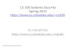 CS 356 Systems Security Spring 2015  cs356  cs356 Dr. Indrajit Ray  indrajit