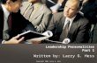 Copyright 2004 Larry G. Hess Leadership Personalities Part 1 Written by: Larry G. Hess.