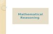 Mathematical Reasoning. Mathematical Proof: Review & Sharing What is Mathematical Reasoning? Inductive and Deductive Reasoning How to Assess Reasoning.