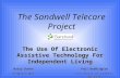 The Sandwell Telecare Project The Use Of Electronic Assistive Technology For Independent Living Barry Downs Sandwell MBC Paul Waddington University of.