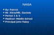 NASA By: Patrick By: Patrick Mr. Kline/MR. Daniele Mr. Kline/MR. Daniele Period 1 & 5 Period 1 & 5 Madison Middle School Madison Middle School Principal.