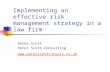 Implementing an effective risk management strategy in a law firm Peter Scott Peter Scott Consulting .
