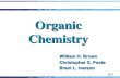 10-1 Organic Chemistry William H. Brown Christopher S. Foote Brent L. Iverson William H. Brown Christopher S. Foote Brent L. Iverson.