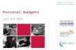 Personal budgets Care Act 2014. Outline of content  Introduction Introduction  Elements of the personal budget Elements of the personal budget  Calculating.
