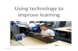 Using technology to improve learning Stella BurtonBeaumont Community Primary school1.