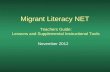 Migrant Literacy NET Teachers Guide: Lessons and Supplemental Instructional Tools November 2012.