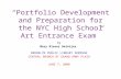 “Portfolio Development and Preparation for the NYC High School Art Entrance Exam” by Mary Rieser Heintjes BROOKLYN PUBLIC LIBRARY SEMINAR CENTRAL BRANCH.