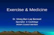 Exercise & Medicine Dr. Wong Bun Lap Bernard Specialist in Cardiology HKMA Council Member.