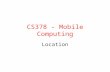CS378 - Mobile Computing Location. Cheap GPS 2