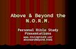 Above & Beyond the N.O.R.M. Personal Bible Study Presentations .