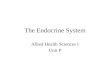 The Endocrine System Allied Health Sciences I Unit P.