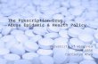 The Prescription Drug Abuse Epidemic & Health Policy University of Virginia GNUR 6056 Carrielyn Rhea.