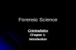 Forensic Science Criminalistics Chapter 1: Introduction.