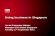 Doing business in Singapore Lucas Kazumasa Nakase Manager-SCS Global Singapore Tuesday 17 th September 2013.