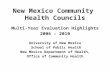 New Mexico Community Health Councils Multi-Year Evaluation Highlights 2006 – 2010 University of New Mexico School of Public Health New Mexico Department.