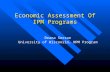 Economic Assessment Of IPM Programs Deana Sexson University of Wisconsin, NPM Program.