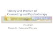 Theory and Practice of Counseling and Psychotherapy Psych422 Chapter6: Existential Therapy.