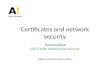 Certificates and network security Tuomas Aura CSE-C3400 Information security Aalto University, autumn 2014.