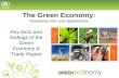 The Green Economy: Assessing risks and opportunities Key facts and findings of the Green Economy & Trade Report.