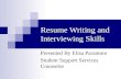 Resume Writing and Interviewing Skills Presented By Elisa Paramore Student Support Services Counselor.