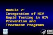 Module 2: Integration of HIV Rapid Testing in HIV Prevention and Treatment Programs.