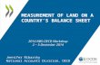 MEASUREMENT OF LAND ON A COUNTRY’S BALANCE SHEET Jennifer Ribarsky National Accounts Division, OECD 2014 NBS-OECD Workshop 2 – 5 December 2014.