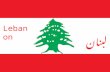 { Lebano n لبنان. Information Climate: Moderate Mediterranean Population: 4,822,000 Economic System: Laissez- Faire Model Currency: Lebanese Pound Geography: