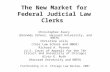The New Market for Federal Judicial Law Clerks Christopher Avery (Kennedy School, Harvard University, and NBER) Christine Jolls (Yale Law School and NBER)