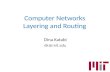 Computer Networks Layering and Routing Dina Katabi dk@mit.edu.