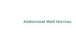 Abdominal Wall Hernias. Hernia  Definition: A hernia is an abnormal protrusion of a viscus through the wall of a cavity which normally contains it.
