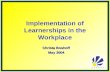 Implementation of Learnerships in the Workplace Christa Boshoff May 2004.