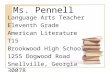 Ms. Pennell Language Arts Teacher Eleventh Grade American Literature T15 Brookwood High School 1255 Dogwood Road Snellville, Georgia 30078.