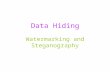 Data Hiding Watermarking and Steganography. Outline Introduction to Data Hiding Watermarking –Definition and History –Applications –Basic Principles –Requirements.