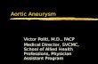 Aortic Aneurysm Victor Politi, M.D., FACP Medical Director, SVCMC, School of Allied Health Professions, Physician Assistant Program.