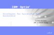 IBM ® Optim ™ © 2008 IBM Corporation Strategies for Successful Data Governance Eileen Killeen IBM Software Group.