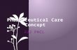 Objectives To understand: The concept of pharmaceutical care. MTM Chapter 3 required reading.
