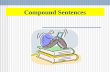 Compound Sentences. The Simple Sentence A simple sentence is a sentence that has one subject-verb pair (independent clause) I live in Gaza. Subject Verb.