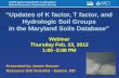 “Updates of K factor, T factor, and Hydrologic Soil Groups in the Maryland Soils Database” Presented by James Brewer Resource Soil Scientist - Easton,
