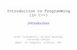 Introduction to Programming (in C++) Introduction Jordi Cortadella, Ricard Gavaldà, Fernando Orejas Dept. of Computer Science, UPC.
