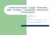 International Legal Process War Crimes Tribunals Research Techniques Tove Klovning Washington University School of Law © 2009 Web Profie: .