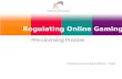 Regulating Online Gaming Pre-Licensing Process Lotteries and Gaming Authority - Malta.
