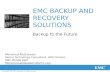 1© Copyright 2011 EMC Corporation. All rights reserved. EMC BACKUP AND RECOVERY SOLUTIONS Backup to the Future Mohamed AbdElaleem Senior Technology Consultant–